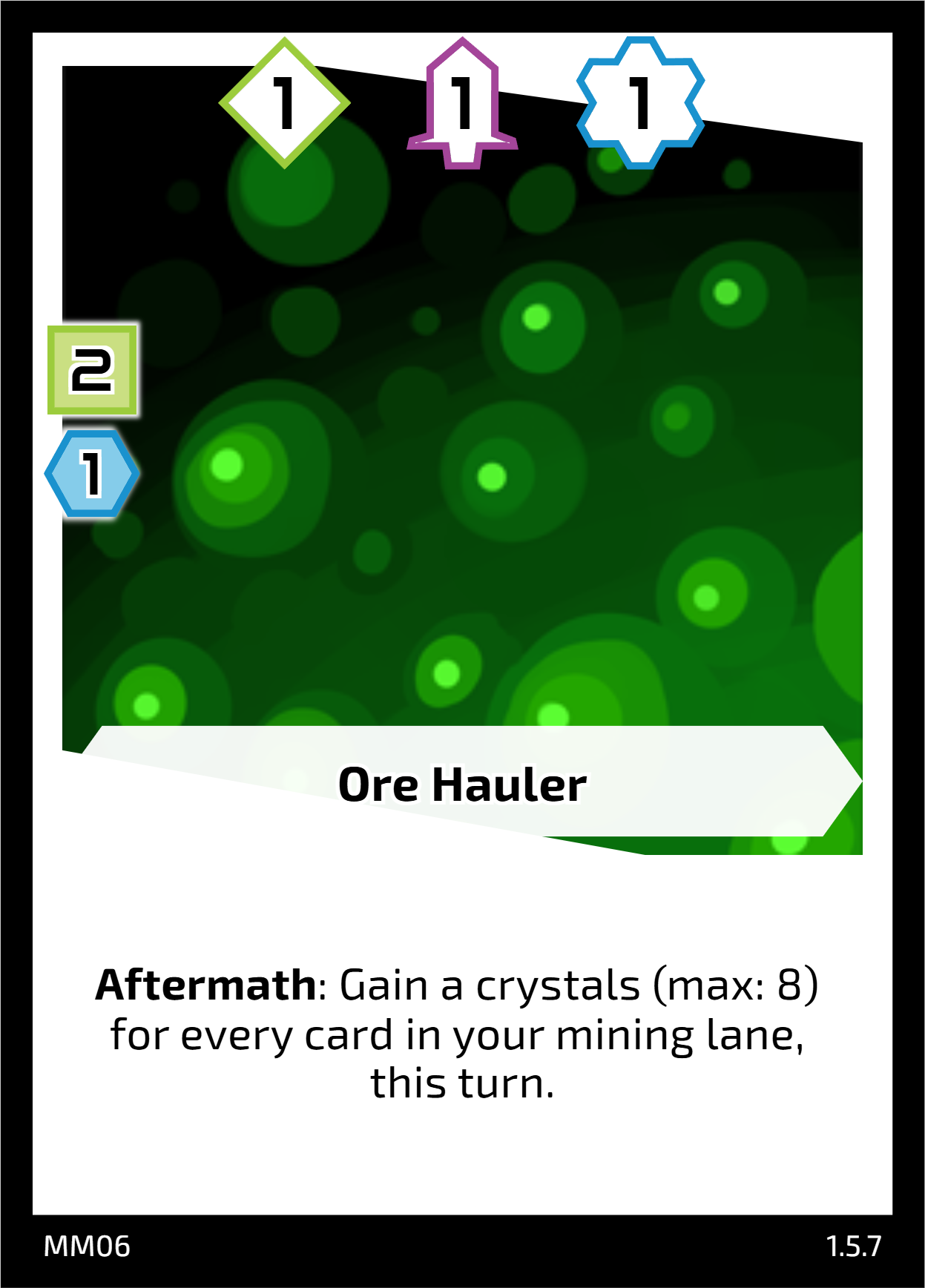 Ore Hauler - 2 cost, 1 tech requirement card with 1 power in each lane. Ability: Aftermath: Gain a crystal (max: 8) for every card in your mining lane.